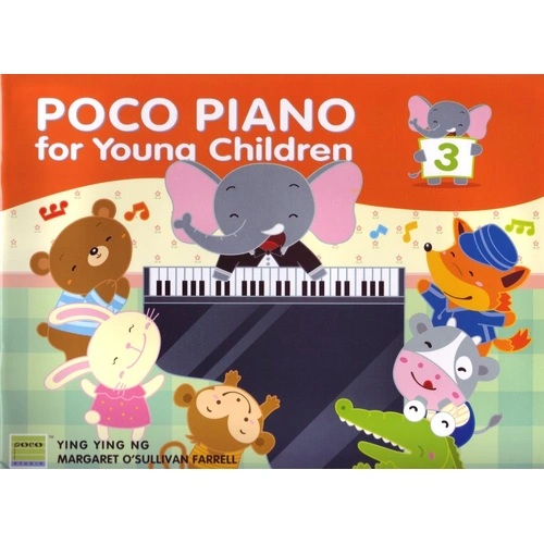 Poco Piano for Young Children Level 3 by Margaret O'Sullivan Farrell & Ying Ying Ng, 48 Pages, Poco Studio