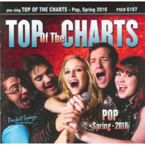 Sing The Hits Top Of The Charts Pop Spring 2010