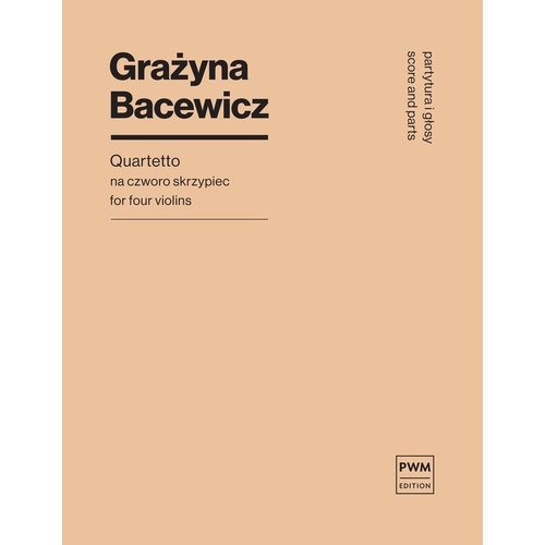 Bacewicz Quartet for 4 Violins - SC/PTS, 58 Pages