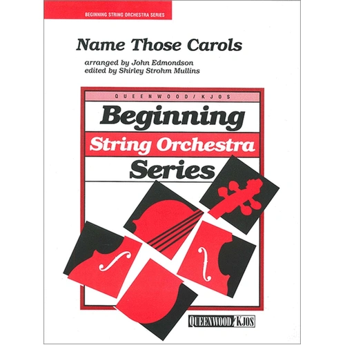 Name Those Carols for String Orchestra - Arranged by John Edmondson - Queenwood - 1 Page