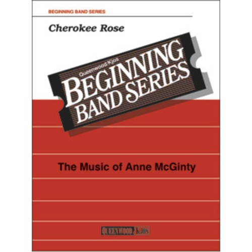 Cherokee Rose for Concert Band CB1 SC/PTS by Anne McGinty, Queenwood, 1 Page