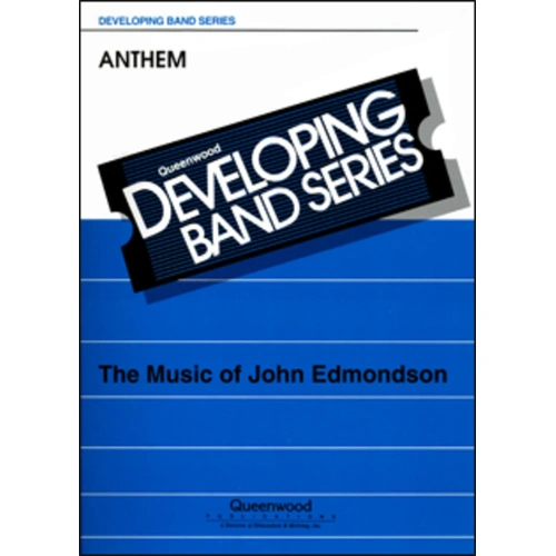 Anthem for Concert Band CB1 SC/PTS by John Edmondson, Queenwood, 1 Page