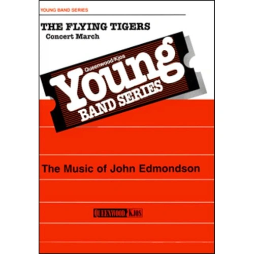 The Flying Tigers for Concert Band CB2 SC/PTS by John Edmondson, Publisher: Queenwood, Instrument: Band, Pages: 1