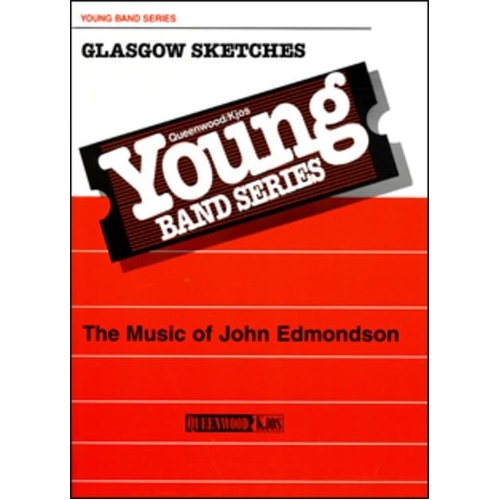 Glasgow Sketches for Concert Band CB2 SC/PTS by John Edmondson, Queenwood, 1 Page