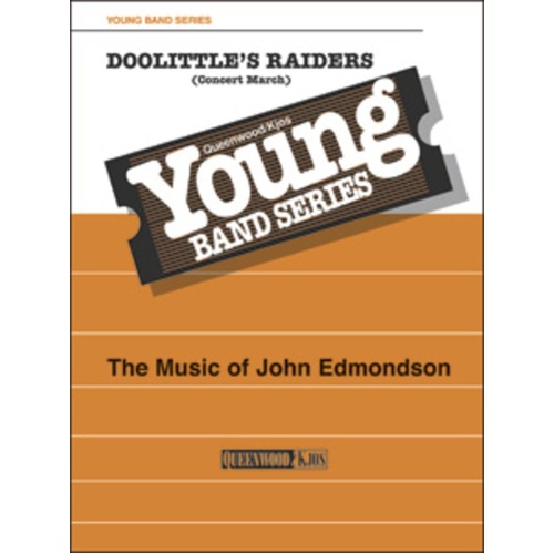 Doolittle's Raiders Concert March for Concert Band CB2 SC/PTS by John Edmondson
