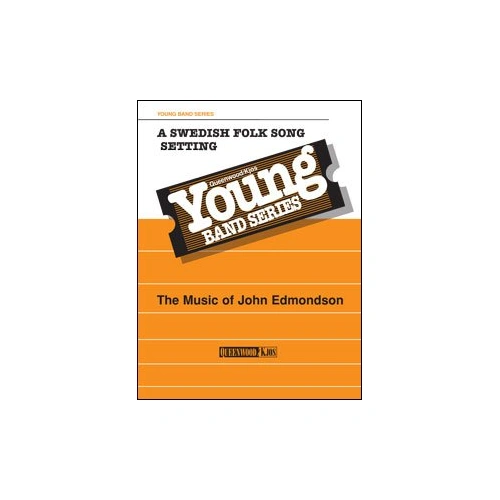 A Swedish Folk Song Setting for Concert Band by John Edmondson - CB2 SC/PTS