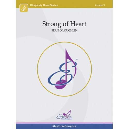 Strong of Heart Concert Band Sheet Music Grade 3 O'Loughlin Sean