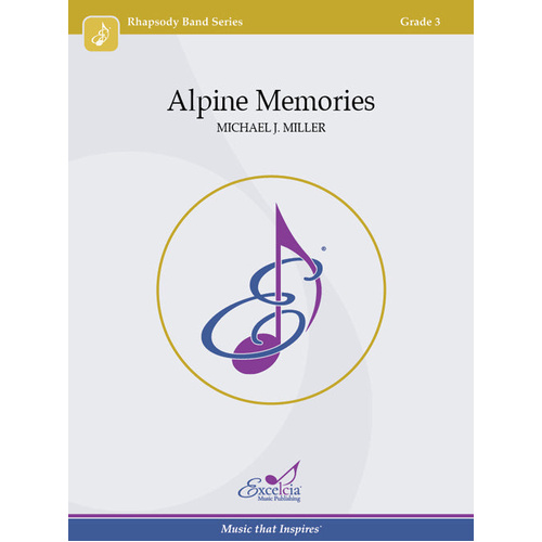 Alpine Memories Concert Band Sheet Music by Michael J. Miller