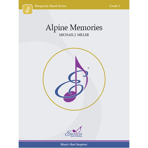 Alpine Memories by Michael J. Miller - Concert Band Sheet Music