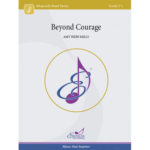 Beyond Courage Concert Band Sheet Music Grade 3 by Amy Riebs