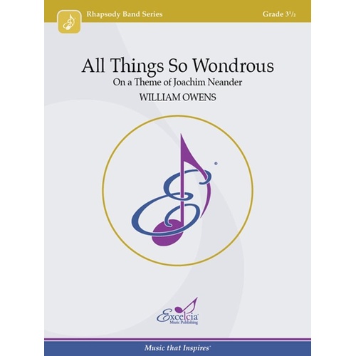All Things So Wondrous for Concert Band CB3.5 SC/PTS by William Owens