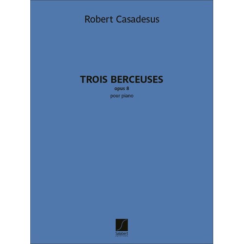 Casadesus - Trois Berceuses Op 8 For Piano Softcover Book (Piano)