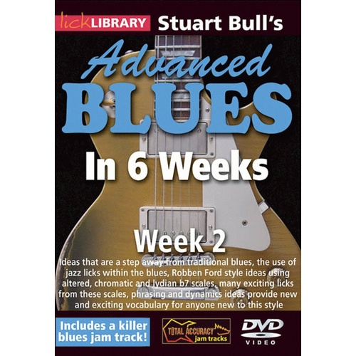 Lick Library Advanced Blues In 6 Weeks Week 2 DVD