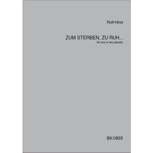 Hind - Zum Sterben Zu Ruh For 1 Or 2 Pianists