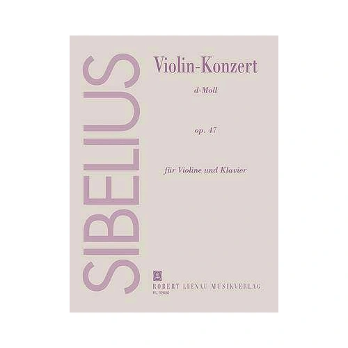 Sibelius Concerto in D Minor Op. 47 for Violin and Piano, 52 Pages, Published by Robert Lienau