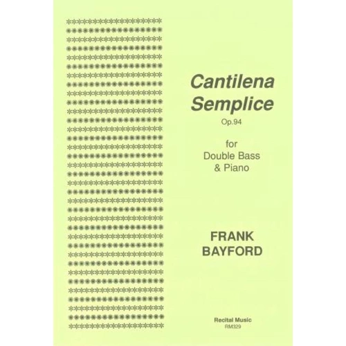 Cantilena Semplice Op. 94 for Double Bass by Frank Bayford