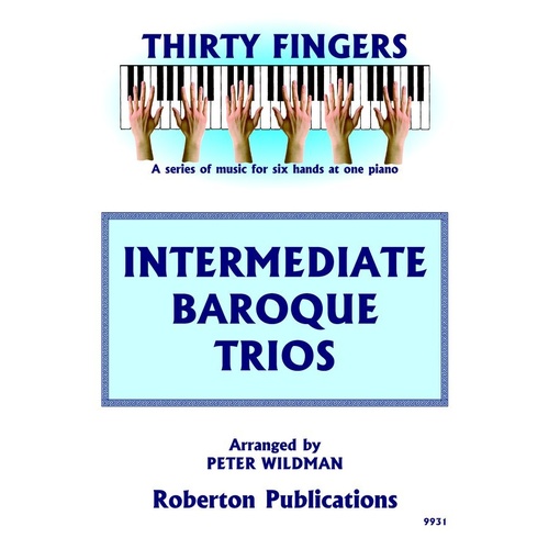 Intermediate Baroque Trios for 1 Piano 6 Hands Arranged by Peter Wildman