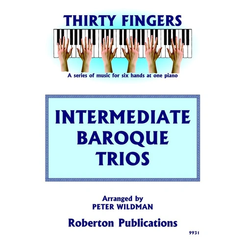 Intermediate Baroque Trios for 1 Piano 6 Hands Arranged by Peter Wildman