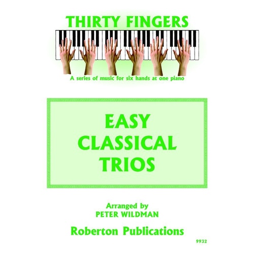 Easy Classic Trios for 1 Piano 6 Hands Arranged by Peter Wildman