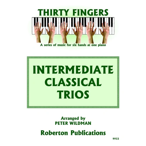 Intermediate Classical Trios for 1 Piano 6 Hands Arranged by Peter Wildman