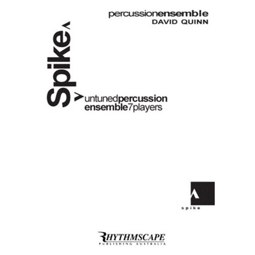 Spike for Percussion Ensemble by David Quinn - Rhythmscape