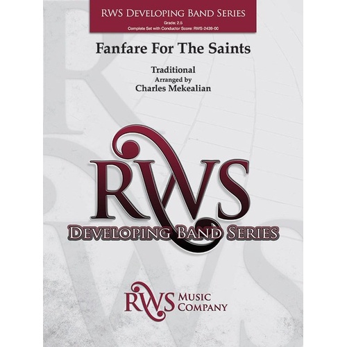 Fanfare for the Saints for Concert Band CB2.5 SC/PTS by Charles Mekealian
