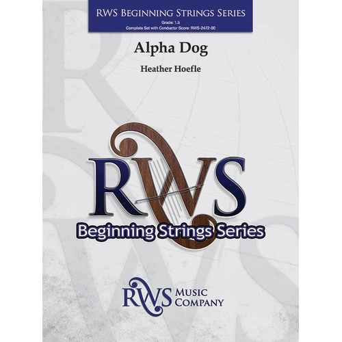Alpha Dog for String Orchestra by Heather Hoefle - RWS Music Company