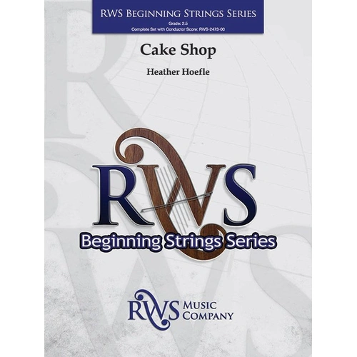 Cake Shop for String Orchestra by Heather Hoefle - RWS Music Company