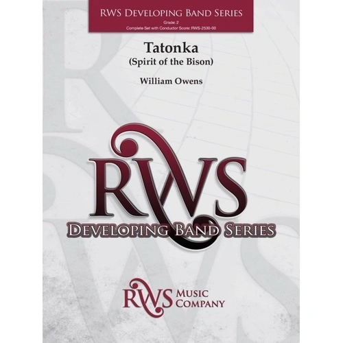 Tatonka (Spirit of the Bison) for Concert Band CB2 SC/PTS by William Owens, RWS Music Company