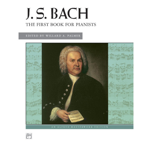 JS Bach The First Book for Pianists - Piano Sheet Music for Early-Intermediate Pianists