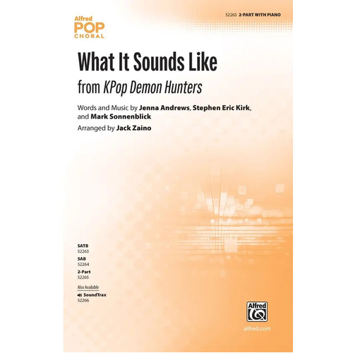 What It Sounds Like - KPop Demon Hunters Choral Sheet Music for SA Unison