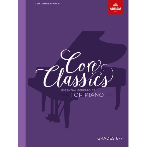 ABRSM Core Classics Piano Book 6 for Grades 6-7