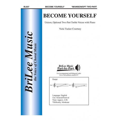 Become Yourself Unison Voices - Tucker Courtney Vicky Brilee Choral Sheet Music BL937