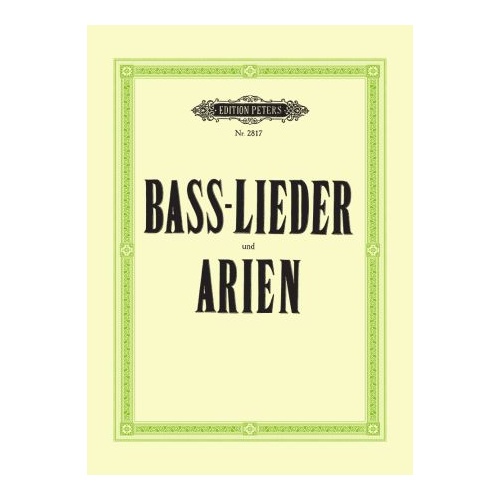 Bass Lieder & Arien - Vocal Sheet Music for Bass Voice and Piano Accompaniment Peters EP2817