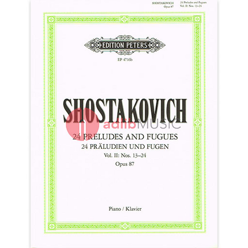 Shostakovich - 24 Preludes & Fugues Op. 87 Volume 2 - Piano Solo Sheet Music - Peters EP4716B