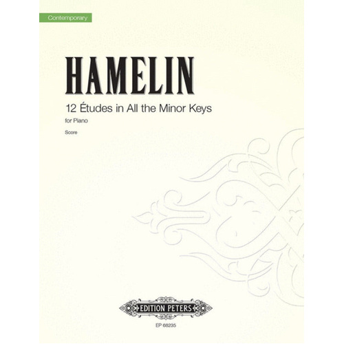12 Etudes In All The Minor Keys - Piano Solo - Marc-Andre Hamelin - Peters EP68235