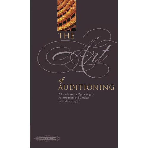 Art of Auditioning Handbook for Singers Coaches by Anthony Legge - Edition Peters EP7587