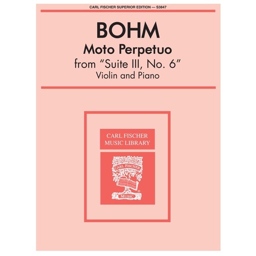 Bohm - Moto Perpetuo from Suite III, No. 6 for Violin, D Major, Carl Fischer, 1 Page