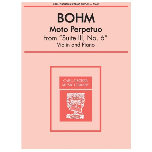 Bohm Moto Perpetuo from Suite III, No. 6 for Violin - D Major, Carl Fischer Edition