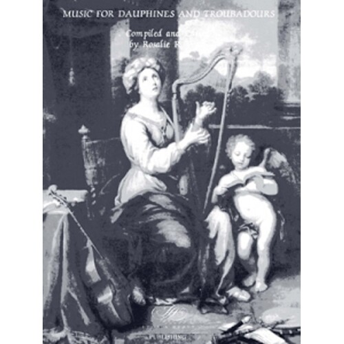 Music For Dauphines And Troubadors
