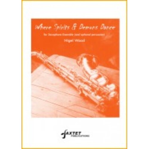 Where Spirits and Demons Dance Sax Ensemble Editon 