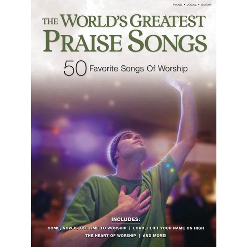 Worlds Greatest Praise Songs 50 Favorites PVG