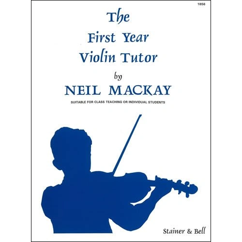 Neil Mackay - The First Year Violin Tutor