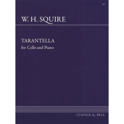 Squire - Tarantella Op. 23 for Cello and Piano, Composer: William Henry Squire, Publisher: Stainer & Bell, 1 Page