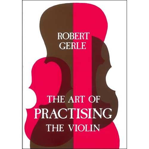 Art of Practising Violin by Robert Gerle - Teacher Edition, Stainer & Bell