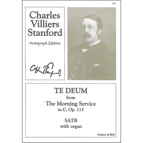 Stanford - Te Deum in C for SATB/Organ, Autograph Edition