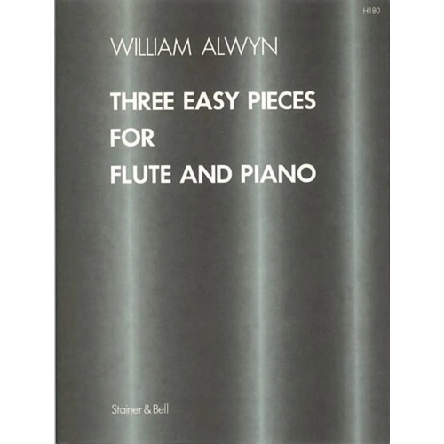 Alwyn - Three Easy Pieces for Flute and Piano by William Alwyn