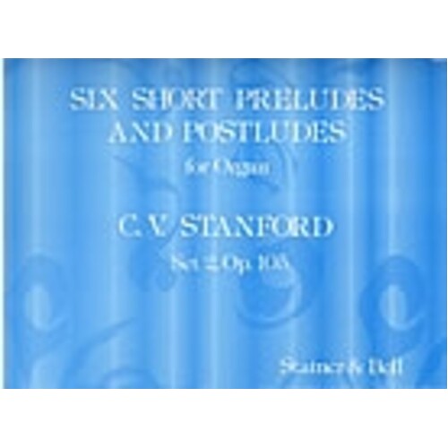 Short Preludes And Postludes 6 2nd Set Op 105