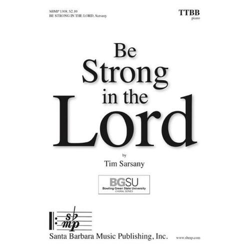 Be Strong In The Lord TTBB (Octavo)