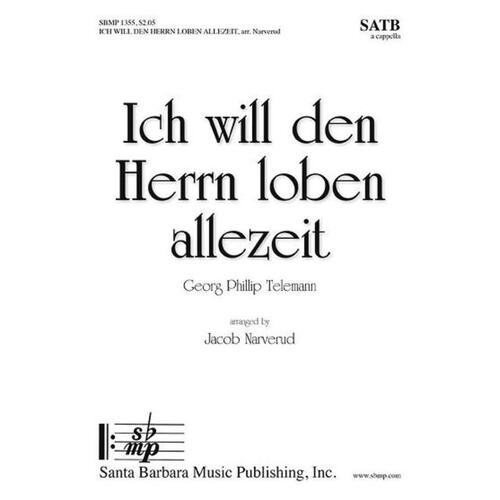 Ich Will Den Herrn Loben Allezeit SATB A Cappella (Octavo)